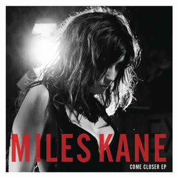 Miles Kane - Come Closer