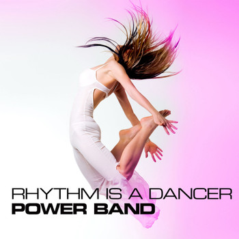 Power Band - Rhythm Is A Dancer