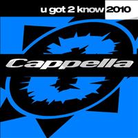 Cappella - U Got 2 Know 2010