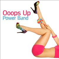 Power Band - Ooops Up