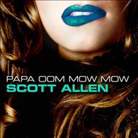 Scott Allen - Papa Oom Now Mow
