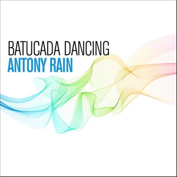 Antony Rain - Batucada Dancing