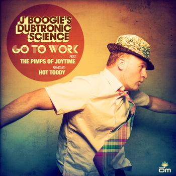 J Boogie's Dubtronic Science - Go to Work