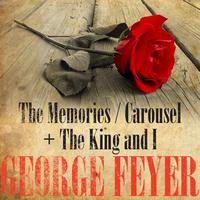 George Feyer - George Feyer: The Memories, Carousel  & The King and I (Digitally Remastered)