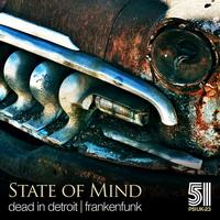 State Of Mind - Dead in Detroit / Frankenfunk