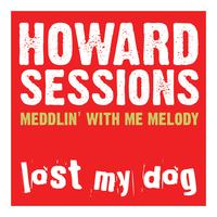 Howard Sessions - Meddlin' With Me Melody
