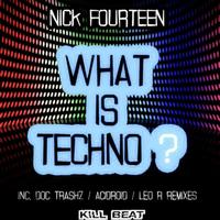 Nick Fourteen - What is techno?