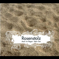 Rosenstolz - Auch im Regen