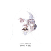 The Golden Filter - Mother