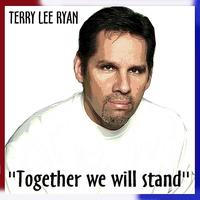 Terry Lee Ryan - Together We Will Stand