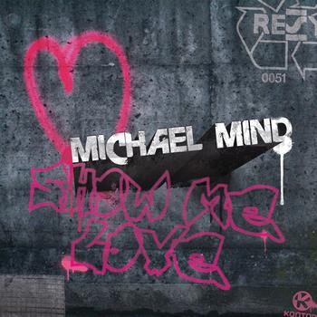 Michael Mind - Show Me Love (Digital Version)