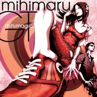 mihimaru GT - Mihimagic