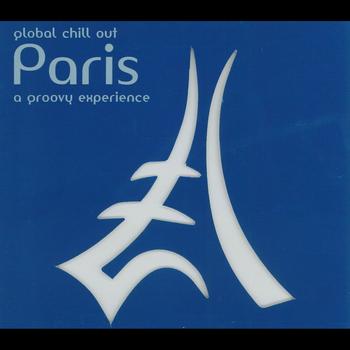 Various Artists - Global Chilll Out - Paris (A Groovy Experience)
