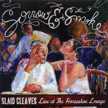 Slaid Cleaves - Sorrow & Smoke