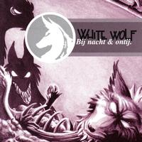 White Wolf - Bij Nacht & Ontij
