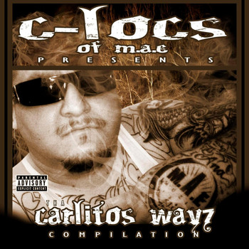 C-Locs - Tha Carlitos Wayz Compilation (Explicit)