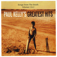 Paul Kelly - Songs From The South