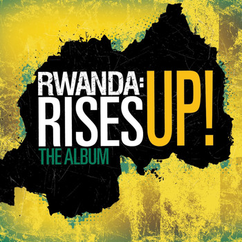 Various Artists - Song For Africa: Rwanda: Rises Up!