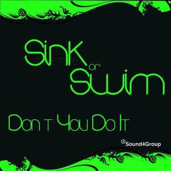 Sink Or Swim - Don't You Do It