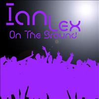 Ian Lex - On The Sound