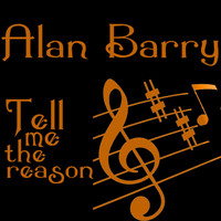 Alan Barry - Tell Me the Reason