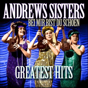 Andrews Sisters - Bei Mir Bist Du Schoen - Greatest Hits