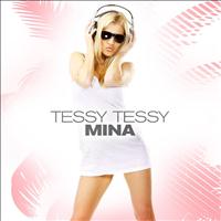 Mina - Tessy Tessy