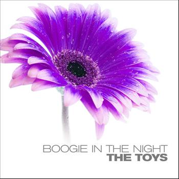 The Toys - Boogie In The Night