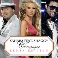 Sahara feat. Shaggy - Champagne (Remix Edition)