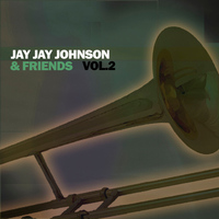 Jay Jay Johnson - Jay Jay Johnson & Friends, Vol. 2