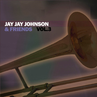 Jay Jay Johnson - Jay Jay Johnson & Friends, Vol. 3