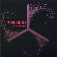 Wishbone Ash - Performance