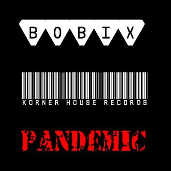 Bobix - Pandemic