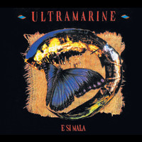 Ultramarine - E Si Mala