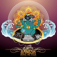 Dirty Ganesh - Make Me Rich