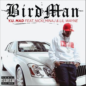 Birdman - Y.U. MAD (Explicit)