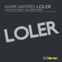 Mark Mestres - Loler