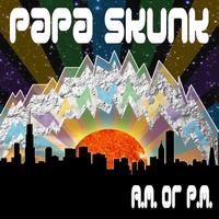 Papa Skunk - AM or PM