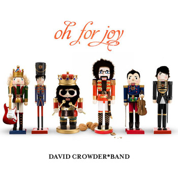 David Crowder Band - Oh For Joy