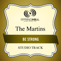 The Martins - Be Strong