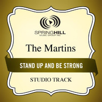 The Martins - Stand Up And Be Strong