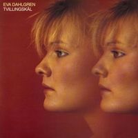 Eva Dahlgren - Tvillingskäl
