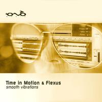 Time in Motion / Flexus - Smooth Vibrations E.P.