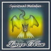 Lance Crowe - Spiritual Melodied
