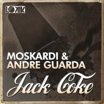 Moskardi & Andre Guarda - Jack Coke EP