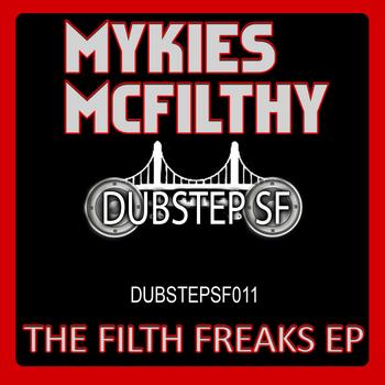 Mykies McFilthy - Mykies Mcfilthy - The Filth Freaks EP