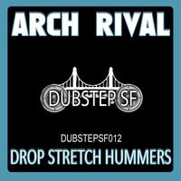 Arch Rival - Arch Rival - Drop Stretch Hummers