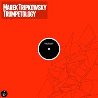 Marek Tripkowsky - Trumpetology