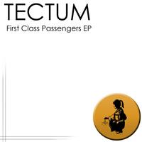 Tectum - First Class Passengers EP