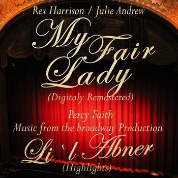 Various Artists - My Fair Lady (Original Broadway Cast Recording) & Percy Faith Plays selections from Li`L Abner